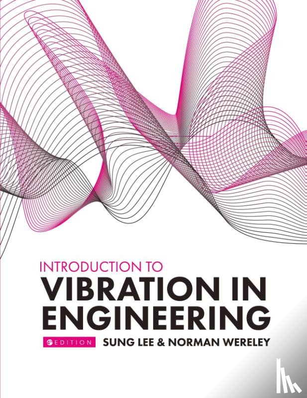 Lee, Sung, Wereley, Norman - Introduction to Vibration in Engineering