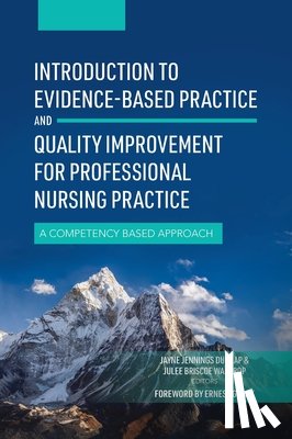 Jennings Dunlap, Jayne - Introduction to Evidence-Based Practice and Quality Improvement for Professional Nursing Practice: A Competency Based Approach