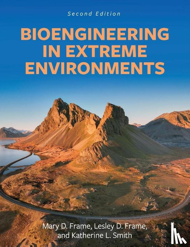 Frame, Mary D., Frame, Lesley D., Smith, Katherine L. - Bioengineering in Extreme Environments