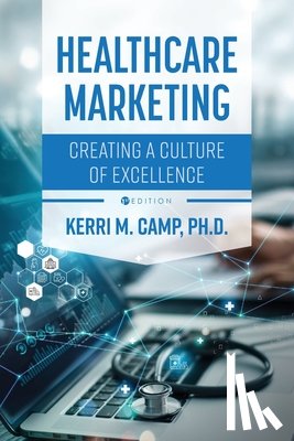 Camp, Kerri M. - Healthcare Marketing: Creating a Culture of Excellence