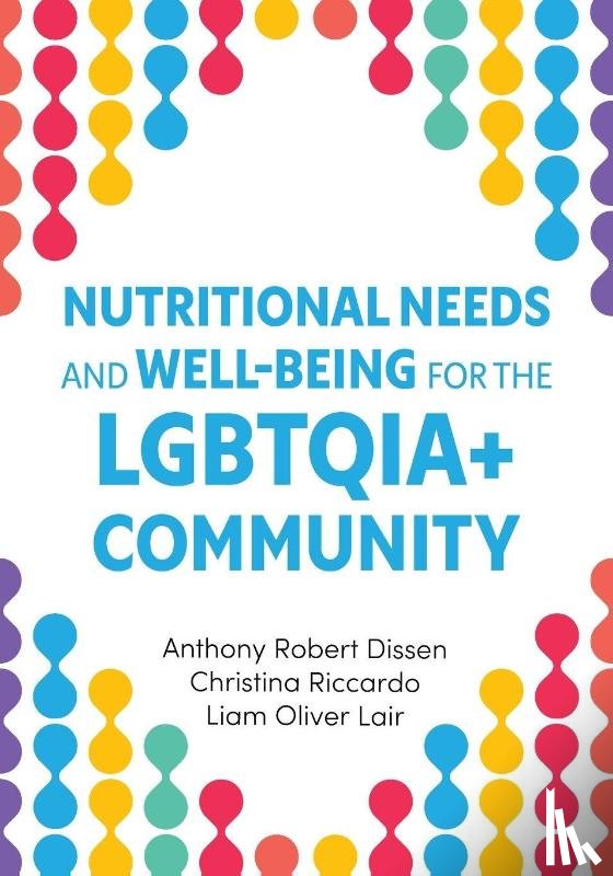 Dissen, Anthony Robert, Riccardo, Christina, Lair, Liam Oliver - Nutritional Needs and Well-Being for the LGBTQIA+ Community