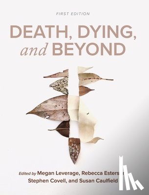 Covell, Stephen - Death, Dying, and Beyond