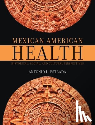 Estrada, Antonio - Mexican American Health