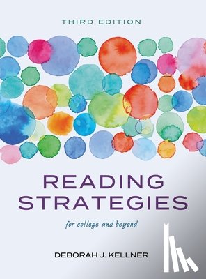 Kellner, Deborah - Reading Strategies for College and Beyond