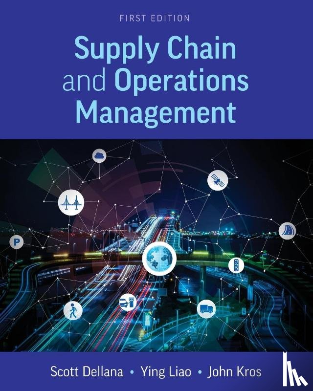 Dellana, Scott, Kros, John, Liao, Ying - Supply Chain and Operations Management
