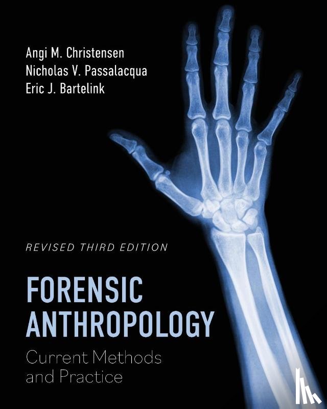 Christensen, Angi M., Passalacqua, Nicholas V., Bartelink, Eric J. - Forensic Anthropology