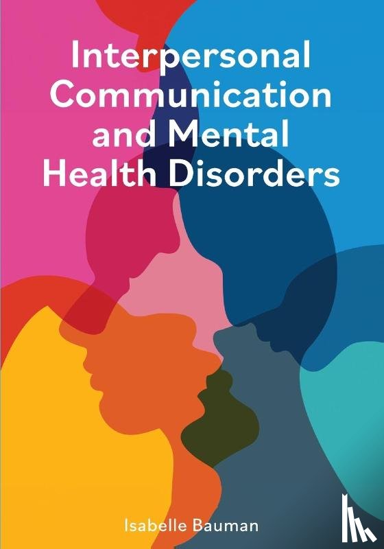 Bauman, Isabelle - Interpersonal Communication and Mental Health Disorders