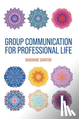 Dainton, Marianne - Group Communication for Professional Life