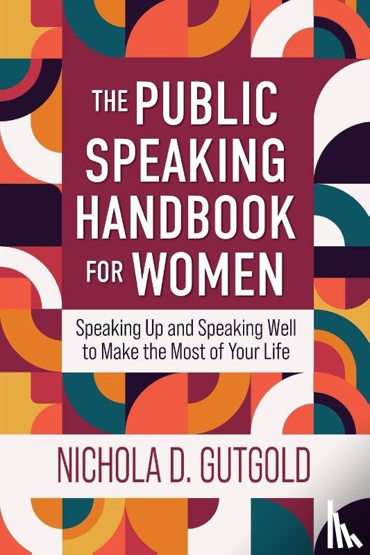 Gutgold, Nichola - The Public Speaking Handbook for Women