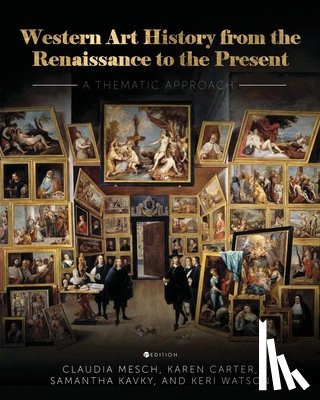  - Western Art History from the Renaissance to the Present: A Thematic Approach