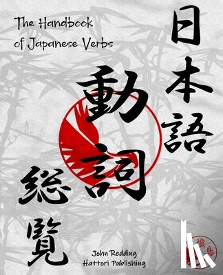 Hattori Publishing, Redding, John - The Handbook of Japanese Verbs