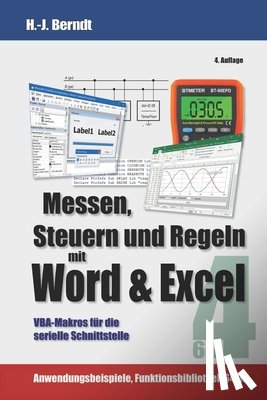 Berndt, Hans-Joachim - Messen, Steuern und Regeln mit Word & Excel: VBA-Makros für die serielle Schnittstelle