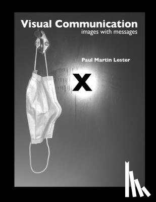 Lester, Paul Martin - Visual Communication Images with Messages 10th Edition