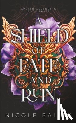 Bailey, Nicole - A Shield of Fate and Ruin