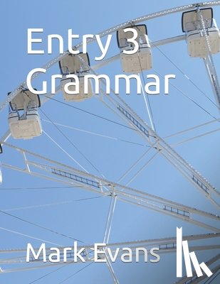 Evans, Mark - Entry 3 Grammar