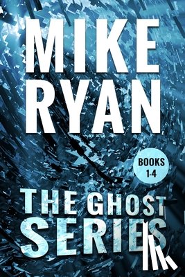 Ryan, Mike - The Ghost Series Books 1-4