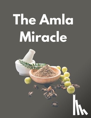 Tuli, Shahnaz - The Amla Miracle