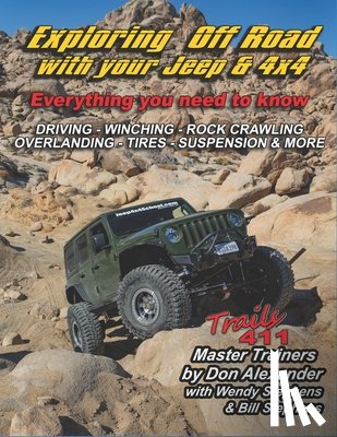 Stephens, Bill - Exploring Off Road with your Jeep or 4x4: Tips, Tricks & Techniques - Everything you need to know