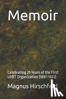 Lombardi-Nash, Michael - Memoir: Celebrating 25 Years of the First LGBT Organization (1897-1922)