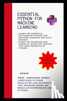 Singh, Abhishek - Essential Python for Machine Learning