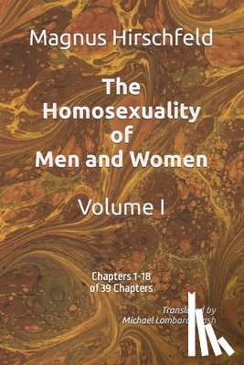 Lombardi-Nash, Michael - The Homosexuality of Men and Women: Volume I Chapters 1-18 of 39 Chapters
