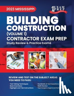 Inc, Upstryve - 2023 Mississippi Building Construction Contractor: Volume 1: Study Review & Practice Exams