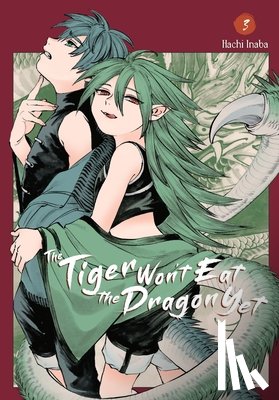 di Martino, Giuseppe, Deng, Greg, Inaba, Hachi - The Tiger Won't Eat the Dragon Yet, Vol. 3