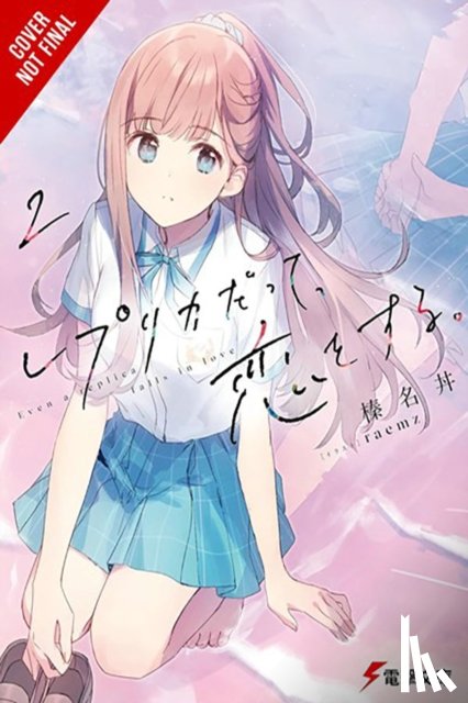 Cunningham, Andrew, Harunadon, Harunadon, Raemz, Raemz - Even a Replica Can Fall in Love, Vol. 2