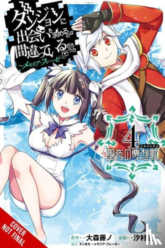 Hdz, Carolina, DeLucia, Dale, Freese, Danmachi Memoria, Omori, Fujino - Is It Wrong to Try to Pick Up Girls in a Dungeon? Memoria Freese, Vol. 4
