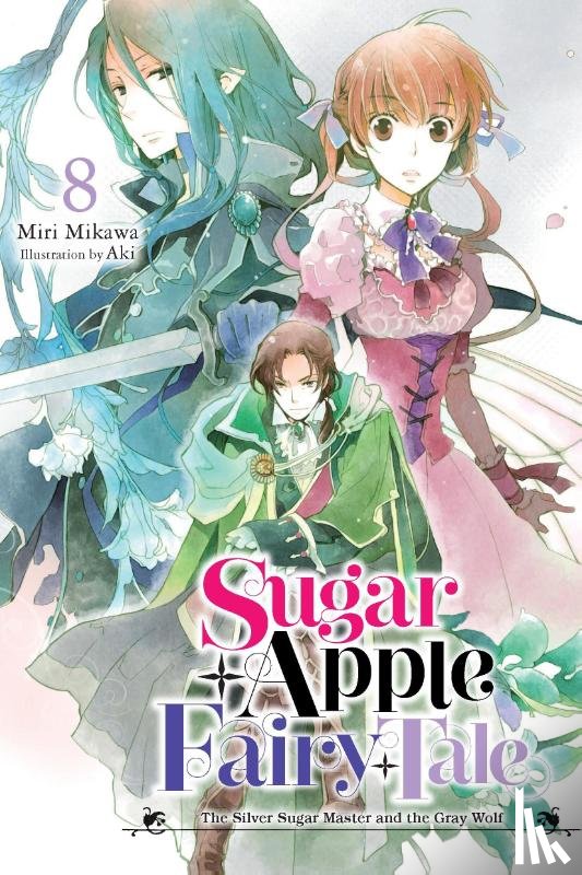 Aki, Aki, Mikawa, Miri, Wilder, Nicole - Sugar Apple Fairy Tale, Vol. 8 (light novel)