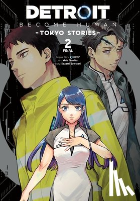Stewart, Jamil, Neal, John, Dream, Quantic - Detroit: Become Human -Tokyo Stories-, Vol. 2 (manga)