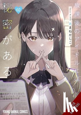 Amane, Kashiko - Everyone's Darling Has a Secret, Vol. 2: Volume 2