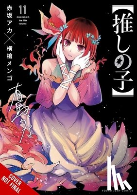 Blackman, Abigail, Akasaka, Aka, Yokoyari, Mengo, Engel, Taylor - [Oshi No Ko], Vol. 11