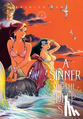 Tomi, Akihito, Cook, Caleb, Christie, Chiho - A Sinner of the Deep Sea, Vol. 3