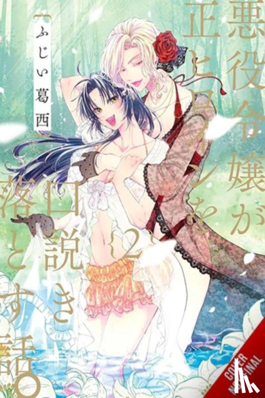 Fujii, Kasai, Piatkowska, Kiki - When the Villainess Seduces the Main Heroine, Vol. 2
