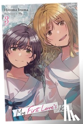 Iruma, Hitoma - My First Love's Kiss, Vol. 3: Volume 3