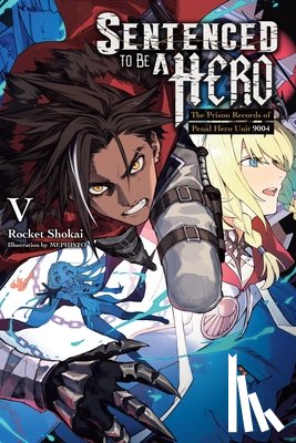 Bunko, Dengeki Dengeki, Rutsohn, Matthew, MEPHISTO, MEPHISTO, Shokai, Rocket - Sentenced to Be a Hero, Vol. 5 (light novel)