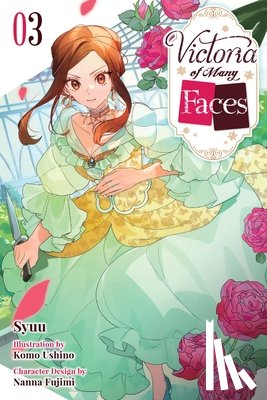 Syuu - Victoria of Many Faces, Vol. 3 (Light Novel)