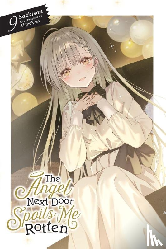 Hanekoto, Wilder, Nicole, Saekisan - The Angel Next Door Spoils Me Rotten, Vol. 9 (light novel)