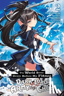 Sumeragi, Hiyoko, Balzer, James, Pikazo, Mika, Mocha, Mocha - The World Bows Down Before My Flames, Vol. 2 (novel)