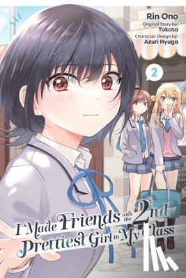 Ono, Rin - I Made Friends with the Second Prettiest Girl in My Class, Vol. 2