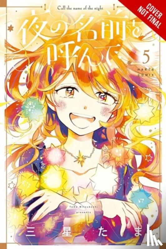 Haley, Amanda, Mitsuboshi, Tama - Call the Name of the Night, Vol. 5