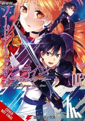 Kawahara, Reki - Sword Art Online Ordinal Scale, Vol. 2 (Manga): Volume 2