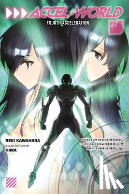 Kawahara, Reki - Accel World, Vol. 27 (Light Novel)