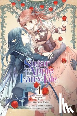 Aki, Aki, Christie, Chiho, Mikawa, Miri, Wilder, Nicole - Sugar Apple Fairy Tale, Vol. 4 (manga)