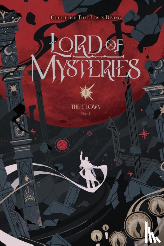 Cuttlefish That Loves Diving - Lord of Mysteries, Vol. 1