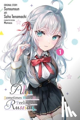 Rutsohn, Matthew, Momoko, Tenamachi, Saho, Sunsunsun - Alya Sometimes Hides Her Feelings in Russian, Vol. 1 (manga)