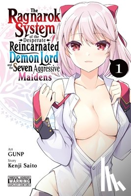 Saito, Kenji - The Ragnarok System of the Desperate Reincarnated Demon Lord and the Seven Aggressive Maidens, Vol. 1