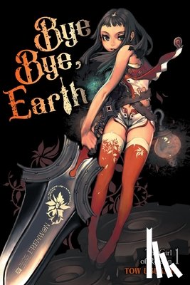 Ubukata, Tow - Bye Bye, Earth, Vol. 1 (Novel): Volume 1