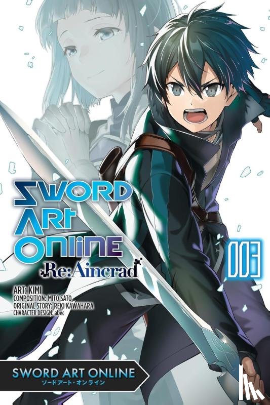 abec, Kimi, Kimi, Sato, Mito, Kawahara, Reki - Sword Art Online Re:Aincrad, Vol. 3 (manga)